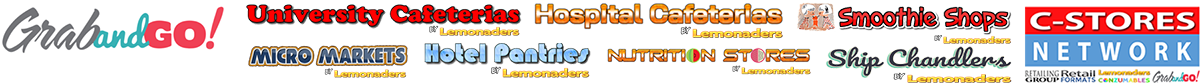 Grab and Go channels: university cafeterias, hospital cafeterias, smoothie shops, C-stores network, micro markets, hotel pantries, nutrition stores and ship chandlers